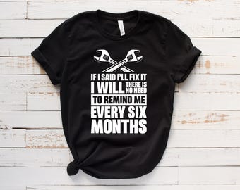 If I Said I'll Fix It Shirt, Handyman Gift Tee, Fathers Day Repairman Gift Mechanic Shirt, Father's Day Dad Gift Men's Funny T Shirt FD0016
