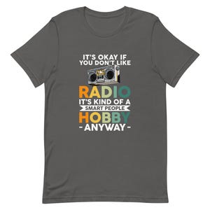 Radio Lover Gift, Ham Radio Shirt, Amateur Radio Shirt, Radio Operator Gift, Ham Radio Operator Shirt, Radio Fan Shirt, Radio Addict T1186