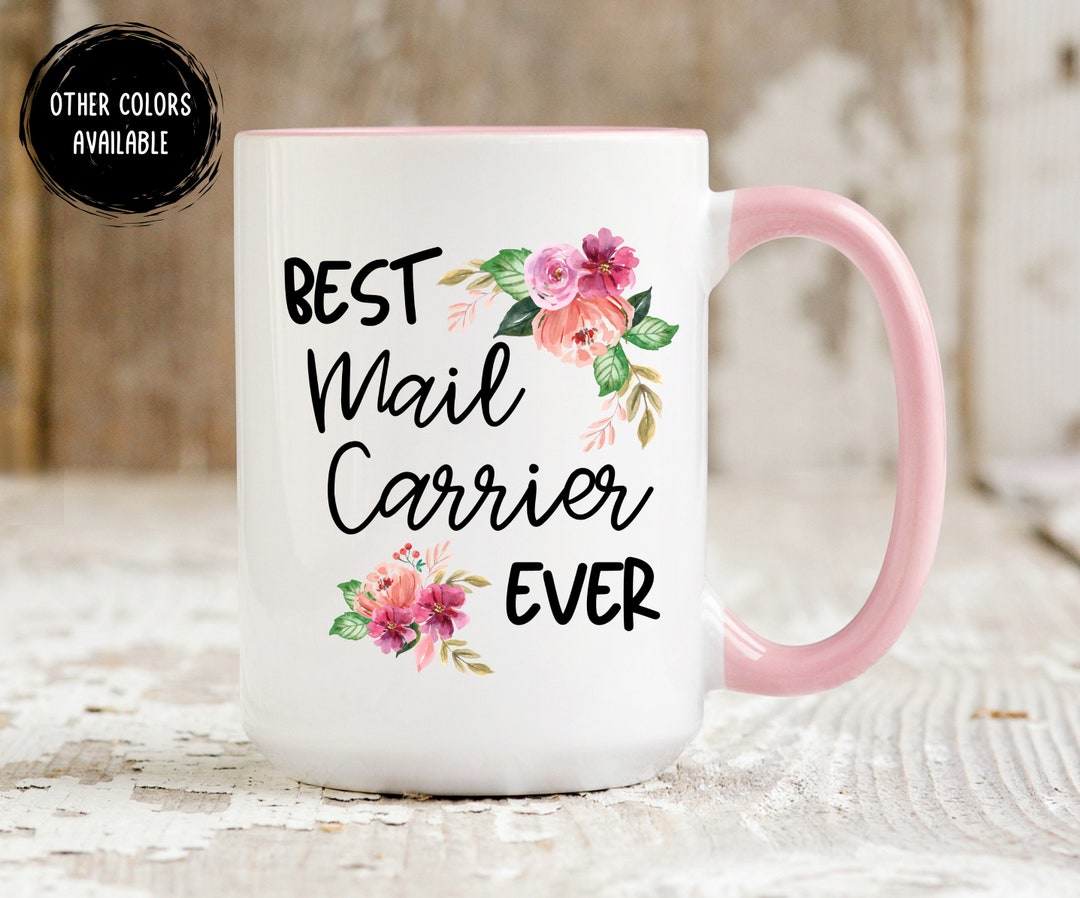Mail Carrier Gift, Best Mail Carrier Ever Mug, Mail Carrier Mug, Mail Lady Thank You, Mail