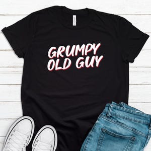 Grandpa Gifts For Gramps Father&#39;s Day For Grandpa Dad Grumpy Old Guy Shirt, Funny Dad Tee, Sarcastic Grandpa Gift, Retirement Joke, FD0110