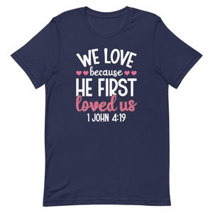 Valentine's Day Shirt for Women Love Because He First Loved Us T Shirt Heart Tops Christian Shirt V0011