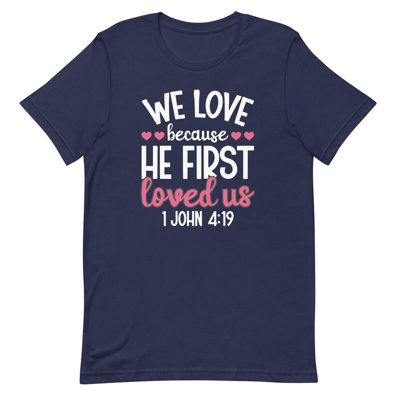 Valentine's Day Shirt for Women Love Because He First Loved Us T Shirt Heart Tops Christian Shirt V0011