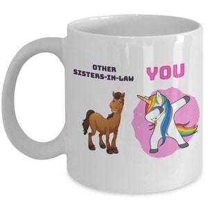 Sister In Law Mug, Funny Sister in law Gift, Unicorn Sister in law mug, Sister In Law Birthday Gift, Other Sister in Laws, Coffee Mug/Cup
