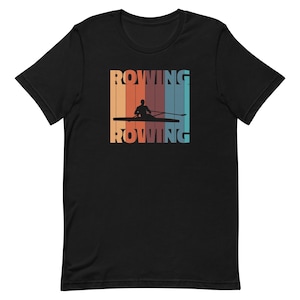 Rowing T-Shirt, Rowing T-Shirt, Rowing Shirt, Rowing Sweater, Rowing Lover T-Shirt, Rowing Lover Shirt, Rowing Retro T-Shirt T1457
