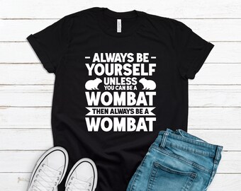 Wombat Shirt, Wombat Gifts, Wombat Tshirts, Wombat Apparel, Wombat T-Shirt, Wombat Lover Gift, Wombat Lover Shirt T2114