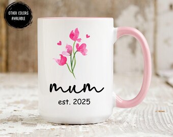 Mum Gifts, Mum Est 2025, Mum Coffee Mug, Mothers Day For Mum, New Mum Gifts For Mum To Be Baby Announcement New Mum, Promoted To Mum Cup