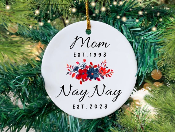 Nay Nay Ornament Nay Nay Gift Nay Nay Established 2024 - Etsy ...