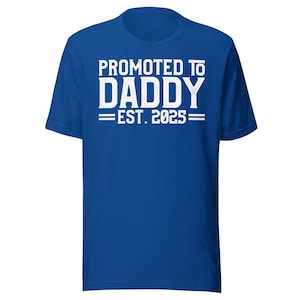 Promoted to Daddy 2025 Tee, Funny New Dad Shirt, 2025 Father's Day Gift, Humor Baby Tee, First Time Dad Apparel FD0087