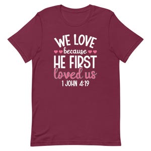Valentine's Day Shirt for Women Love Because He First Loved Us T Shirt Heart Tops Christian Shirt V0011