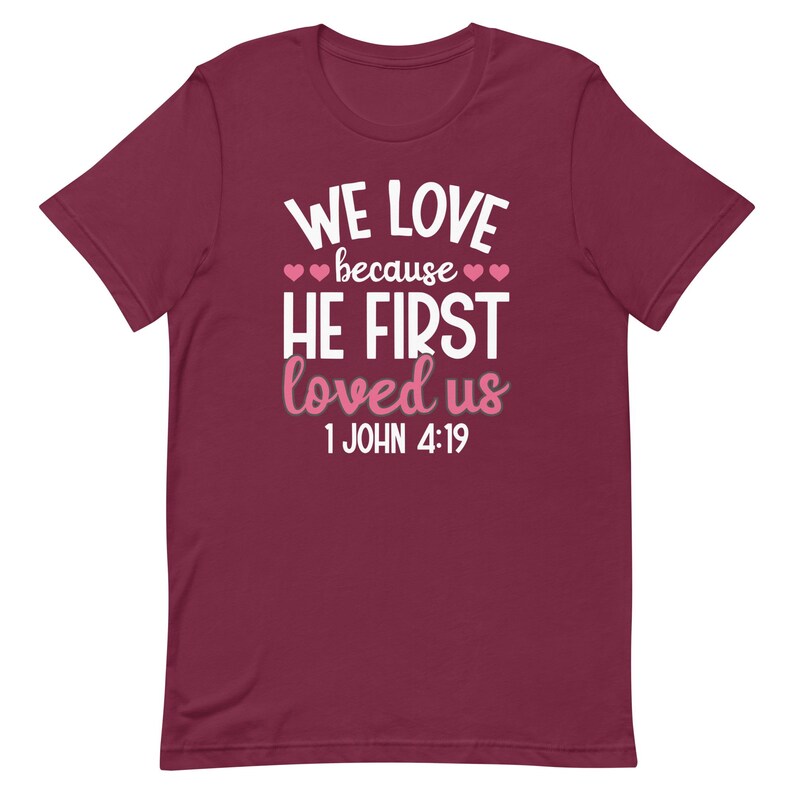 Valentine's Day Shirt for Women Love Because He First Loved Us T Shirt Heart Tops Christian Shirt V0011