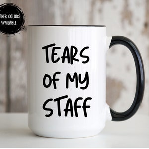 Tears Of My Staff Mug, Coffee Mug For Boss, Funny Office Work Gifts, Best Boss Ever Mug, Boss Tea Cup, Women Leader Gift For Boss Manager