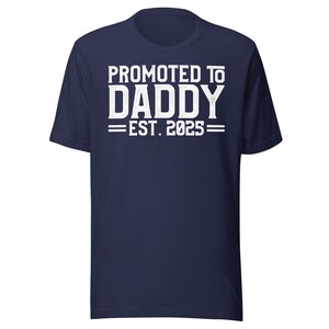 Promoted to Daddy 2025 Tee, Funny New Dad Shirt, 2025 Father's Day Gift, Humor Baby Tee, First Time Dad Apparel FD0087