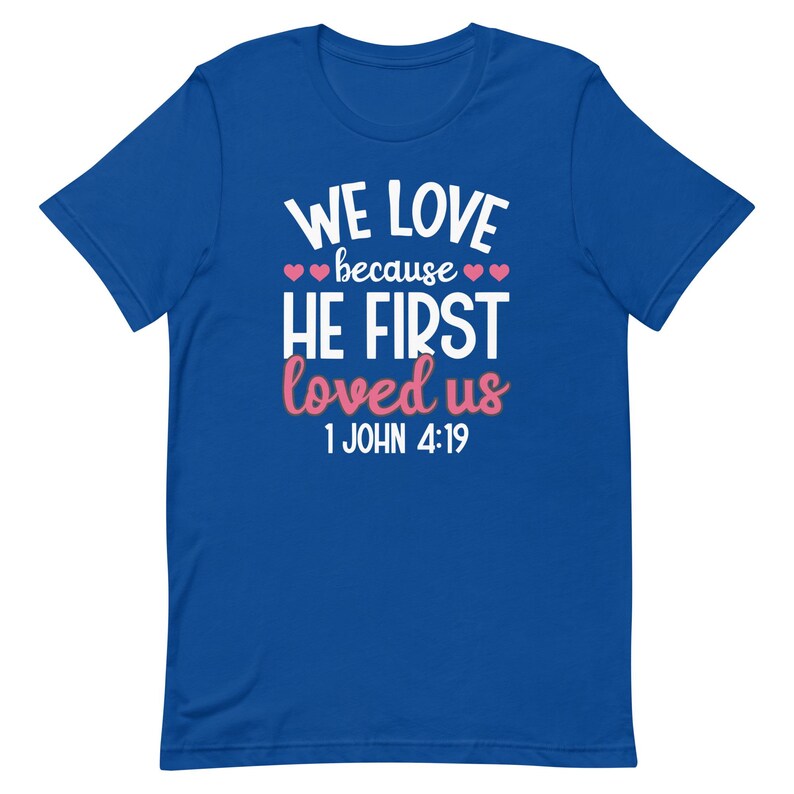 Valentine's Day Shirt for Women Love Because He First Loved Us T Shirt Heart Tops Christian Shirt V0011