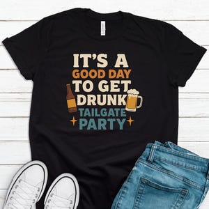 Funny Graphic Tshirt For Him Men Mens Good Day to Get Drunk Funny Drinking Beer Tailgating Tshirt, Tailgate Shirt BE10051
