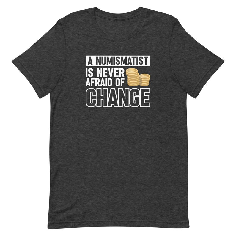 Numismatist Shirt, Coin Collector Shirt, Coin Collector Gift, Coin Collecting Shirt, Numismatist Gift, Funny Coin Shirt, Cute Coin T1891