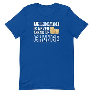 Numismatist Shirt, Coin Collector Shirt, Coin Collector Gift, Coin Collecting Shirt, Numismatist Gift, Funny Coin Shirt, Cute Coin T1891