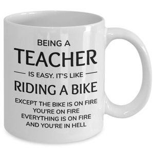 Being A Teacher Is Easy, Its Like Riding A Bike Mug,  Best Gift For Teacher, Teacher Appreciation Day Gifts, Coffee Mug Teacher