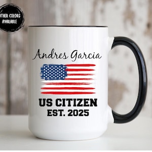 New US Citizen Est 2025 Mug, Citizenship Gift Mug, Personalized US Citizen Gifts, Immigrant Citizenship Mug Gifts, Custom US Citizenship Mug