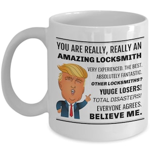 Trump Locksmith Mug, Funny Trump Locksmith Mug, Locksmith Birthday Gift Ideas, Funny Locksmith Gag Gift, Locksmith Coffee Mug/Cup