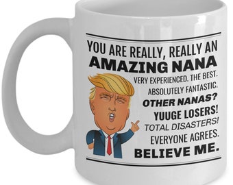 Nana Gift For Nana, Funny Nana Mug, Nana Mothers Day/Birthday Gift Ideas, Funny Nana Gag Gift Nana Coffee Mug/Cup