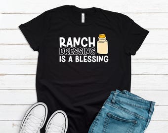 Ranch Shirt. Ranch Dressing Shirt. Ranch Dripping Tee. Funny Tshirt. Funny  Shirt. Condiment Food Tees. Gift for Friend Ranch T-shirt #OS4347 - Etsy