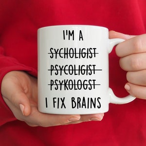 Psychologist Gift, Psychologist Mug, Psychologist Graduation, Future Psychologist Gifts, Funny Psychologist Gifts, New Psychologist Mug