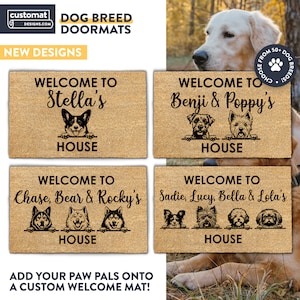 May include: Four different welcome doormats with dog breeds peeking over the top. The doormats are brown and have black text that says "Welcome to" followed by the dog's names and "House".