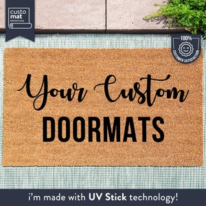 a door mat that says, your custom doormats i'm made with