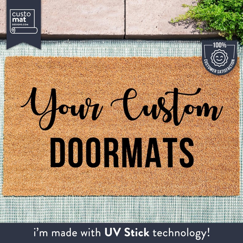 a door mat that says, your custom doormats i'm made with