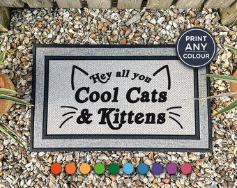 Hey All You Cool Cats & Kittens Doormat - Tiger King Doormat - All Weather Doormat - Netflix Themed Funny Doormat - Carole Baskin Doormat