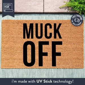 Rude Doormat - Funny Mat - Home Décor - Muck Off Doormat - Creative Mat - Muck Off - Custom Doormat - Budget Gift - Gift For Anyone
