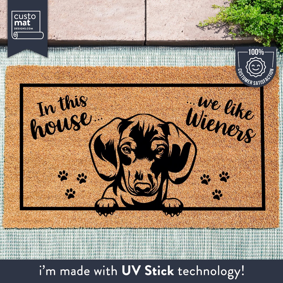 In This House We Like Wieners Funny Wiener Dog Doormat Sausage Dog