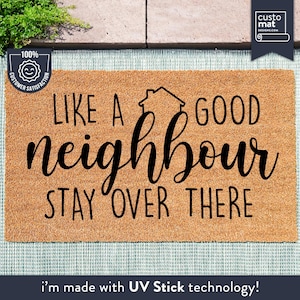 Funny Doormat Gift For Your Neighbour - Like A Good Neighbour Stay Over There - Funny Neighbour Welcome Quote - Joke Gift - Gag Gift