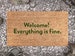 Welcome! Everything is fine. - The Good Place Netflix Quote - Famous TV Show - Doormat - Homeware - Gift 
