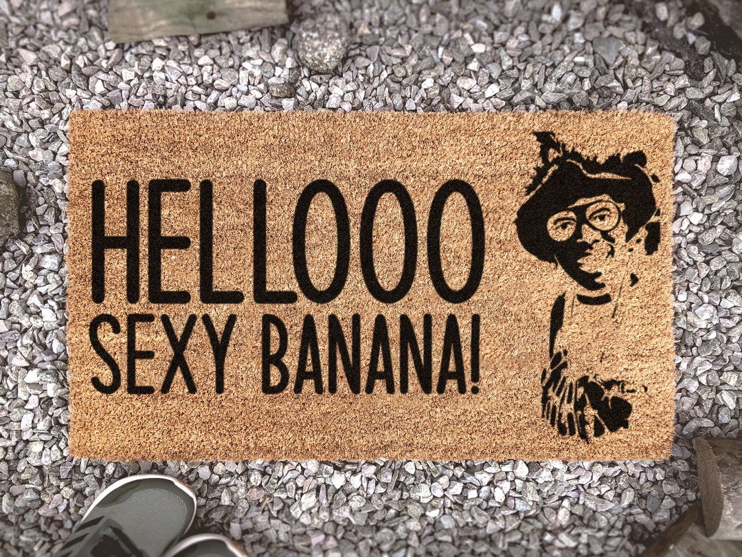 Hello Sexy Banana Doormat Custom Coir Doormat Funny Etsy