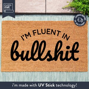 I'm Fluent In Bullshit Doormat - Funny Sarcastic Doormat - Funny Quote Door Mat - Bullshit Language Welcome Rug - Cheeky Doormat