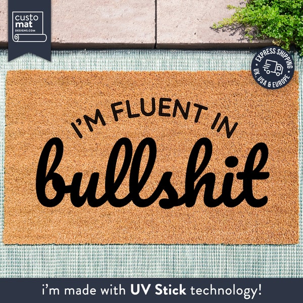 I'm Fluent In Bullshit Doormat - Funny Sarcastic Doormat - Funny Quote Door Mat - Bullshit Language Welcome Rug - Cheeky Doormat