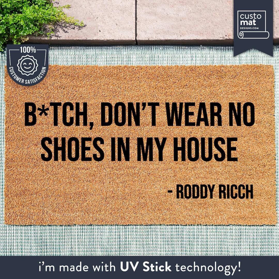 Bold Btch Don't Wear No Shoes in My House Roddy Ricch Mat the Box