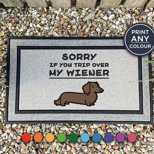 Wiener Dog Mat - Sorry If You Trip Over My Wiener Doormat - Dog Doormat - Funny Dog Doormat - Dachshund Doormat - Funny Sausage Dog Doormat