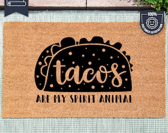 Tacos Are My Spirit Animal - Custom Coir Doormat - Funny Welcome Mat Gift - Fast Food - Junk Food - Housewarming Gift