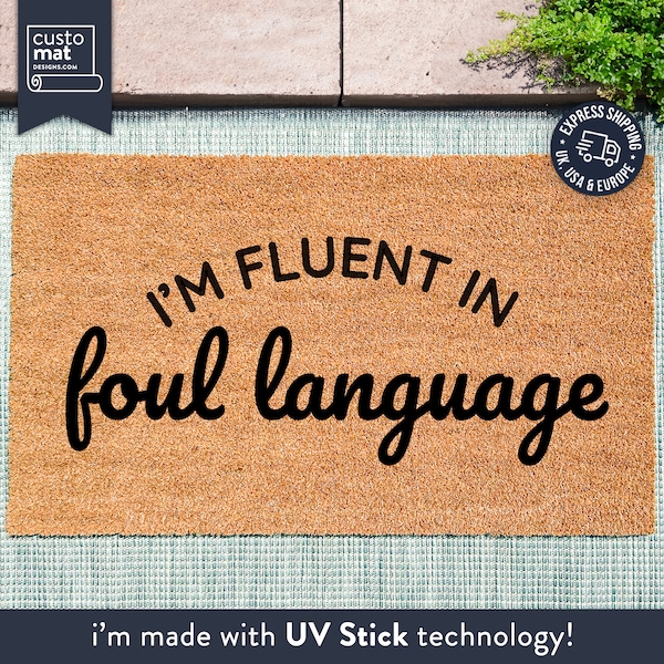 I'm Fluent In Foul Language Doormat - Funny Cuss Word Doormat - Funny Swear Word Door Mat - Foul Language Welcome Rug - Cheeky Doormat