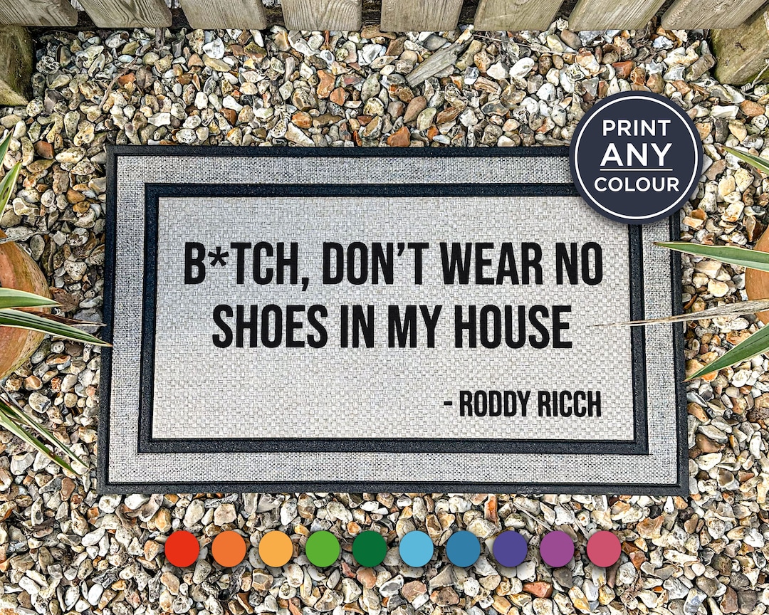 Roddy Ricch Doormat Music Mat Btch Don't Wear No Shoes in My House the