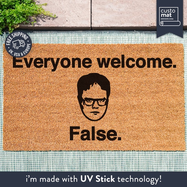 Everyone Welcome False - Dwight Schrute Door Mat - Custom Welcome Mat - The Office Quotes - The Office Gifts - Dwight Quotes