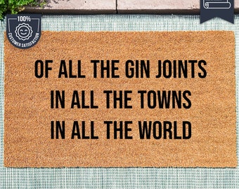 Of All The Gin Joints In All the Towns In All The World - Casablanca Film Rick Quote - Welcome Mat - Coconut Coir Doormat