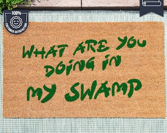 What Are You Doing In My Swamp Shrek Film Green Painted Style Letters - Funny Ogre Bad Grammar Quote - Not So Welcome Mat