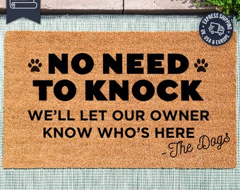 Funny No Need To Knock Custom Dog Doormat - We'll Let Our Owner Know Who's Here - Funny Dog Rug - Personalized Dog Lover Gift - The Dogs