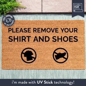 Verwijder je shirt en schoenen - welkom deurmat van kokosvezel - grappig woondecoratie - cadeau nieuw huis