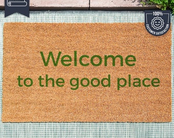 Welcome To The Good Place. - The Good Place Netflix Quote - Welcome Doormat - Funny Doormat - Welcome Door Mat