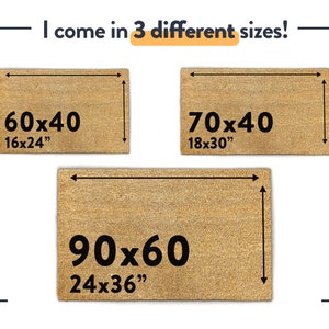 May include: Three doormats in different sizes. The doormats are made of coir and have the dimensions 16x24 inches, 18x30 inches, and 24x36 inches printed on them.