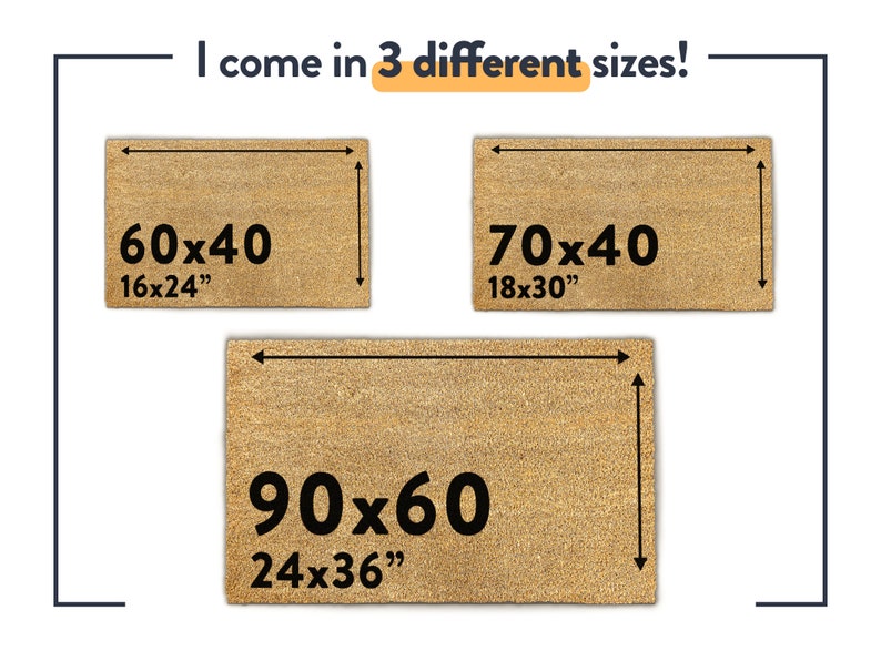 May include: Three doormats in different sizes. The doormats are made of coir and have the dimensions 16x24 inches, 18x30 inches, and 24x36 inches printed on them.